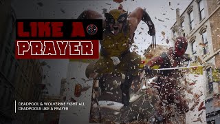 Deadpool amp Wolverine Clip  Like A Prayer Fight Scene Deadpool VS Deadpools  2160p60fps 2024 [upl. by Eylk517]