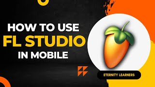 How to use FL Studio Mobile  A Complete Guide for Beginners [upl. by Anifad]