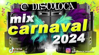 MIX FIESTA CARNAVAL 2024  DJ DISCOLOCA [upl. by Aigil]