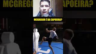 MCGREGOR É DA CAPOEIRA mcgregor conormcgregor ufc capoeira [upl. by Orose129]