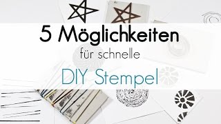 5 Möglichkeiten  schnelle DIY Stempel [upl. by Nibuz334]