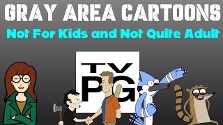 Gray Area Cartoons Not For Kids and Not Quite Adult [upl. by Sulienroc]