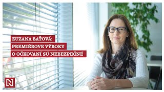 Zuzana Baťová Premiérove výroky o očkovaní sú nebezpečné [upl. by Farrison]