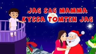 Jag såg mamma kyssa Tomten med mera  Svenska Julsånger  Julsånger för barn [upl. by Jos]