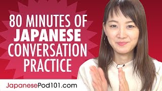 80 Minutes of Japanese Conversation Practice  Improve Speaking Skills [upl. by Sinned]