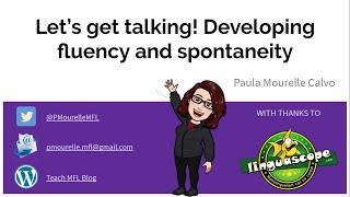 MFL CPD Lets get talking Developing fluency and Spontaneity [upl. by Leblanc961]