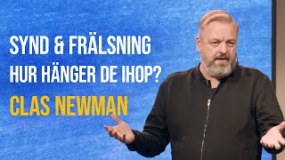 Synd frälsning amp andra teologiska begrepp  Hur hänger de ihop  Clas Newman [upl. by Eilliw735]