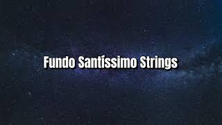 Fundo “Santíssimo” Strings  Fondo “Santísimo” Strings [upl. by Alsi240]