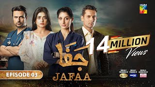 Jafaa  Ep 03 CC  7th June 2024  Sponsored By Salai Masterpaints amp Ujooba Beauty Cream  HUM TV [upl. by Evered]