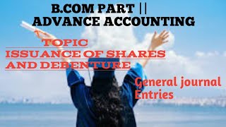 Advance Accounting  Issuance of Shares amp Debentures [upl. by Kind]