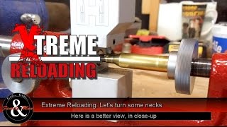 Extreme Reloading Essential Case Measurements and Turnin Some Necks ep 02 [upl. by Rida]