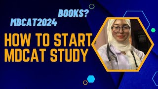 how to start MDCAT STUDY 2024 💜BOOKS TO FOLLOW  MDCAt complete guide [upl. by Aehsat]