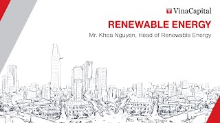 RENEWABLE ENERGY  2024 VinaCapital Investor Conference [upl. by Wobniar]