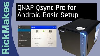 QNAP Qsync Pro for Android Basic Setup [upl. by Ellicec]