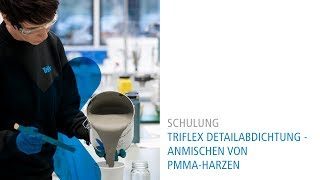 Triflex Detailabdichtung  Anmischen von PMMAHarzen [upl. by Nueoras479]