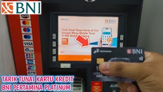 TES TARIK TUNAI KARTU KREDIT BNI PERTAMINA PLATINUM [upl. by Ecinnej]