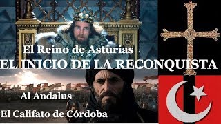 Inicio de la Reconquista Española Reino de Asturias y el Califato de CórdobaSiglos VIII IX y X [upl. by Runck]