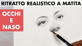 Come disegnare gli occhi e il naso  Ritratto realistico a matita pt 2 [upl. by Itra]