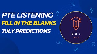 PTE LISTENING  FILL IN THE BLANKS  JULY EXAM PREDICTIONS  PTE 79 [upl. by Suoicul663]