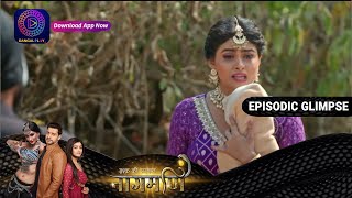 Ishq Ki Dastaan Naagmani  EP 198 Part 1  Episodic Glimpse  Dangal TV [upl. by Karlise]