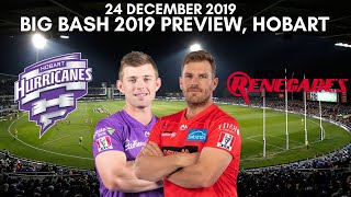 Big Bash 2019 Hobart Hurricanes vs Melbourne Renegades Preview  24 December 2019  Hobart [upl. by Ridglea]