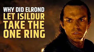 Why didnt Elrond destroy the One Ring The Lord of the Rings  Middle Earth [upl. by Cord]