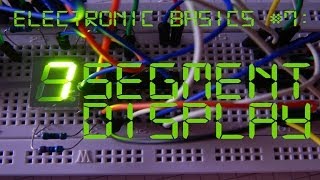 Electronic Basics 7 7 Segment Display [upl. by Ennaej]