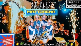 LA NENA  EN VIVO DESDE EL EJIDO MAYTORENA 🌴 CONTACTO NORTE 🎷🪗 FIESTAS DEL VERANO 2024 [upl. by Seroled90]