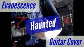 Evanescence  Haunted Guitar Cover [upl. by Schnell]