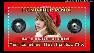 YehShaherHaiAmanKaRAAZDjHipHopLoveMixDjMojiburRemixSong [upl. by Ellainad]