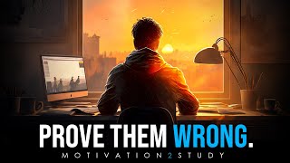 PROVE THEM WRONG  Powerful Study Motivation [upl. by Enyrb]