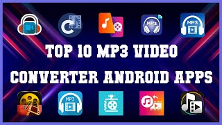 Top 10 MP3 Video Converter Android App  Review [upl. by Perkoff]