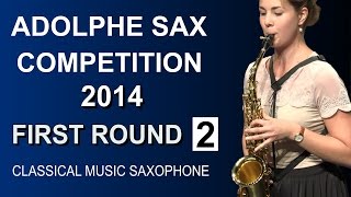 Adolphe Sax Competition 2014 First Round Part 2 [upl. by Neruat]