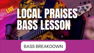 Live Local Praise Bass Lesson [upl. by Haskell]