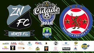 SUPERCOPA CIDADE DE AGUDOS 2024  NORTE X PAULISTACHELSEA [upl. by Sine]