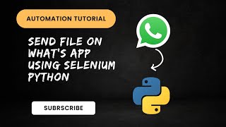 How to send file on whats app uisng python selenium [upl. by Anayet]