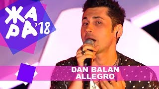 DAN BALAN  Allegro ЖАРА В БАКУ Live 2018 [upl. by Moitoso470]