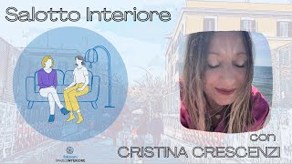 CRISTINA CRESCENZI incontra Salotto Interiore  Ep13 [upl. by Allana90]