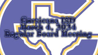 Corsicana ISD March 4 2024 Regular Board Meeting [upl. by Akirahc]