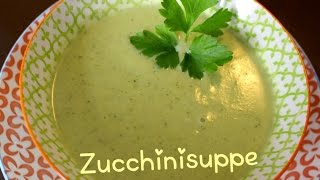 Rezept Cremige Zucchinisuppe  Nur 4 Zutaten nötig  Melodie ♡ [upl. by Notrab]