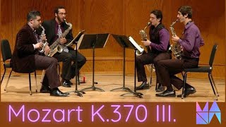 MANA QUARTET  Oboe Quartet K 370 WA Mozart  for Saxophone Quartet  Mvt III [upl. by Halyahs]