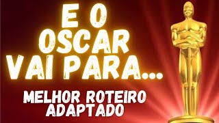 OSCAR DE MELHOR ROTEIRO ADAPTADO BASEADO EM LIVROS  Literário News 2 [upl. by Oiceladni]