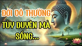 Bí mật nhân duyên phàm mọi việc trên đời hãy cứ để tùy duyên [upl. by Montanez]