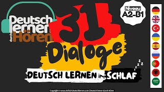 46 Deutsch lernen im Schlaf  31 Dialoge  Deutsch lernen durch Hören  Niveau A2B1 [upl. by Monica]