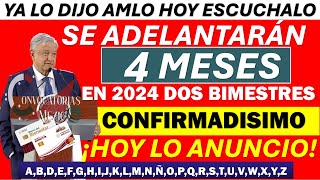 💸🎉 ¡CONFIRMADO SE ADELANTAN PAGOS 😱💥AMLO LO ANUNCIO HOY 2 BIMESTRES JUNTOS Pensión Adultos Mayores [upl. by Gabrila]