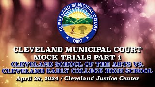 Cleveland Municipal Court Student Mock Trials Part 1 42624 [upl. by Brandie]