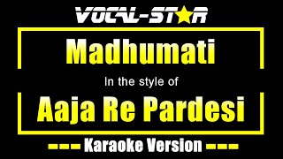 Aaja Re Pardesi  Madhumati Karaoke Version with Lyrics HD VocalStar Karaoke [upl. by Nueovas]