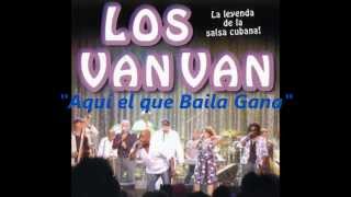 Los Van Van quotAquí el que Baila Ganaquot [upl. by Vanthe877]