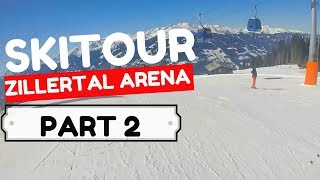 Skitour  Zell am Ziller  Gerlos  Königsleiten  Hochkrimml – part 2 [upl. by Estus]