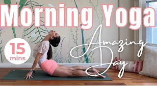 15 MIN MORNING YOGA  Set yourself up for an ✨amazing✨ day [upl. by Llewol]